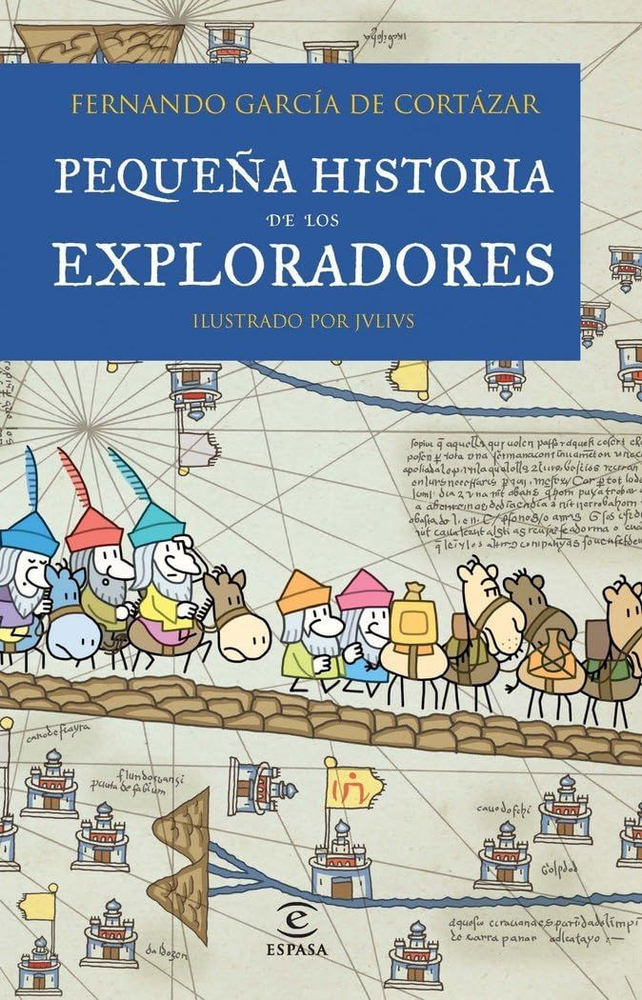 Pequeña historia de los exploradores (García de Cortázar)-Trabalibros.jpg