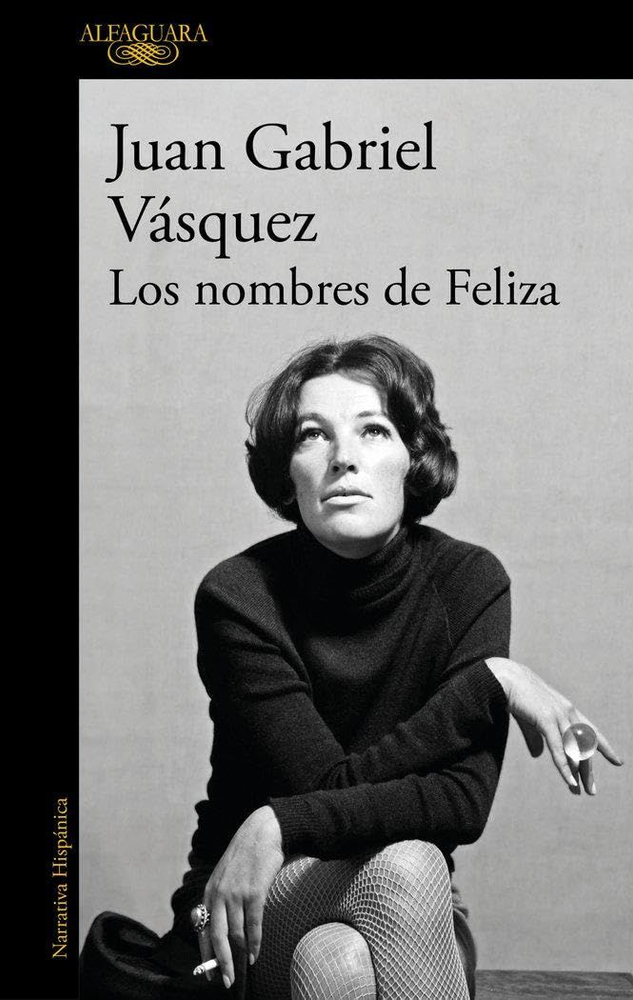 Los nombres de Feliza (Juan Gabriel Vásquez)-Trabalibros.jpg