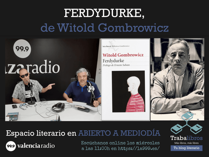 Imagen del programa de radio: "Ferdydurke", de Witold Gombrowicz - Trabalibros en Valencia Radio